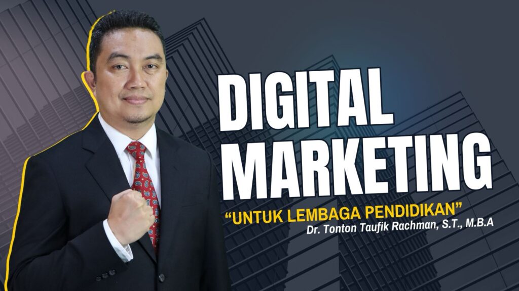 Digital Marketing Lembaga Pendidikan: Strategi Terbaik untuk Meningkatkan Pendaftaran dan Reputasi